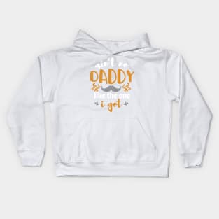 No daddy like the one I got Kids Hoodie